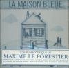 Maison bleue (La)