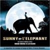 Sunny et l'éléphant : BO du film de Frédéric Lepage