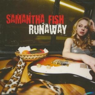 Runaway | Fish, Samantha (1989-....)