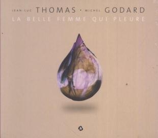 La belle femme qui pleure | Thomas, Jean-Luc (19..-....) - flûtiste. Musicien