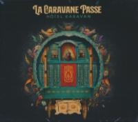Hôtel Karavan | La Caravane passe. 2000-..... Musicien