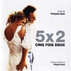 5 x 2 : cinq fois deux : BO du film de François Ozon