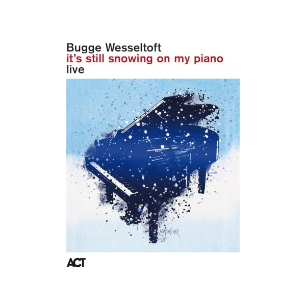 It's still snowing on my piano live | Wesseltoft, Bugge (1974-....)