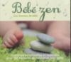 Eveil sensoriel : bébé zen