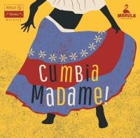 Cumbia madame !