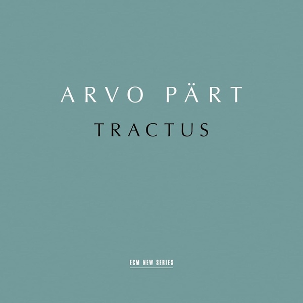 Tractus | Pärt, Arvo (1935-....)
