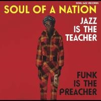 Soul of a nation : jazz is the teacher, funk is the preacher