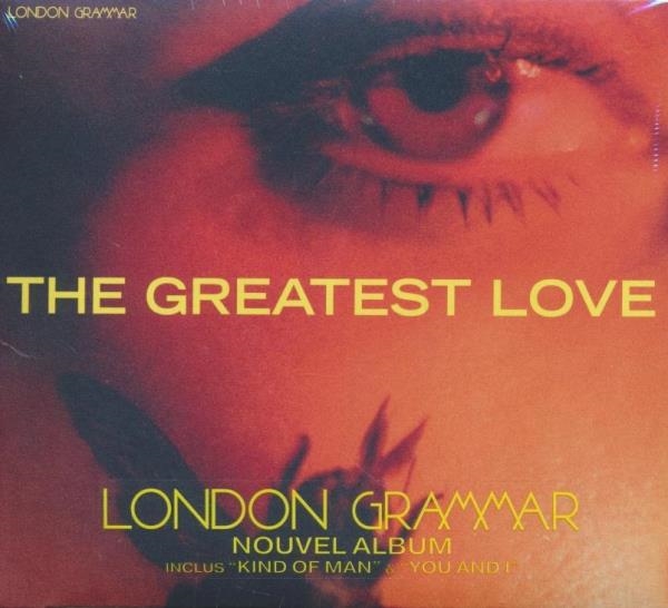 The Greatest Love | London Grammar. 2012-....