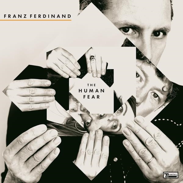 The human fear | Franz Ferdinand. 2001-.....