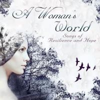 A woman's world : songs of resilience and hope