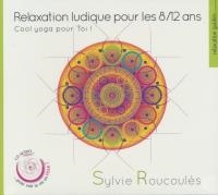 Cool Yoga pour toi ! Relaxation ludique pour les 8-12 ans