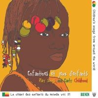 Chant des enfants du monde (Le) : vol.21: Bénin, vol.2 : enfantines et jeux d'enfants