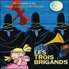 Trois brigands (Les) : BO du film de Hayo Freitag