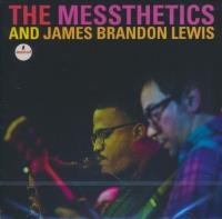 The Messthetics And James Brandon Lewis | Lewis, James Brandon (1983-....). Musicien