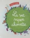 Vie super chouette (La)