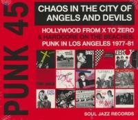 Punk 45 : chaos in the city of angels and devils