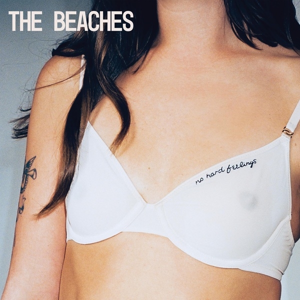 No hard feelings | The Beaches