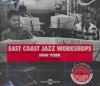 East coast jazz workshops : New-York 1954-1961