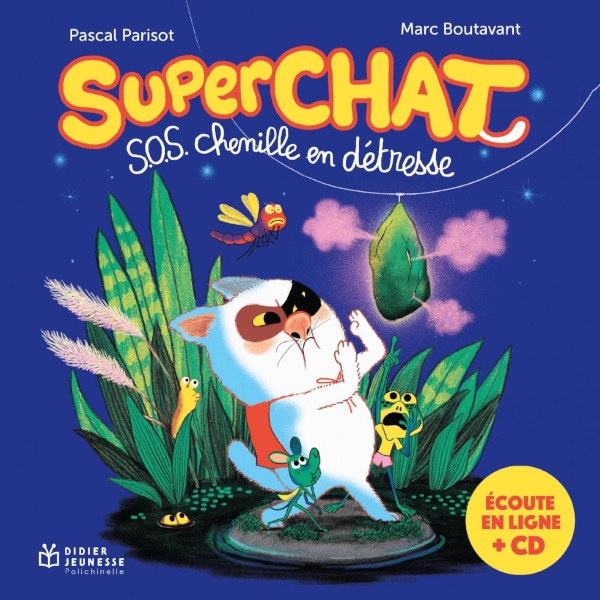 superchat : SOS chenille en détresse | Parisot, Pascal (1963-....). Auteur
