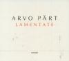 Lamentate | Pärt, Arvo (1935-....). Compositeur