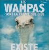 Wampas sont la preuve que Dieu existe (Les)