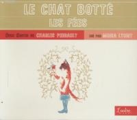 Chat Botté (Le) ; Fées (Les)