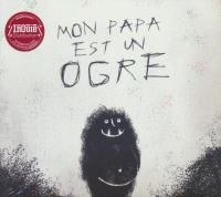 Mon papa est un ogre