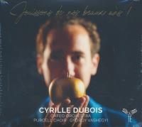 Jouissons de nos beaux ans ! : Orfeo Orchestra, Purcell Choir, Gyorgy Vashegyi | Dubois, Cyrille (1985-....). Chanteur