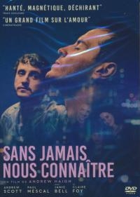 Sans jamais nous connaître