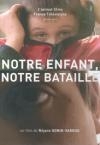 Notre enfant, notre bataille