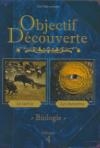 Objectif découverte : biologie : volume 4