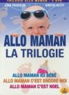 Allo maman : la trilogie