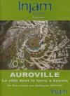 Auroville : la ville dont la terre a besoin