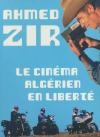 Cinéma algérien en liberté (Le)