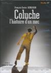 Coluche, l'histoire d'un mec