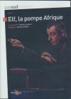 Elf, la pompe Afrique