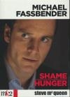 McQueen - Fassbender : hunger ; Shame