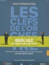 Clefs de l'orchestre (Les) : Berlioz