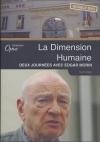 Dimension humaine (La) : deux journées avec Edgar Morin