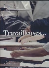 Travailleuses...