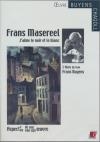 Frans Masereel : j'aime le noir et le blanc ; Aspects de son travail