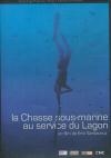 Chasse sous-marine au service du Lagon (La)