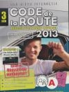 Code de la route : réussir l'examen officiel : 2013