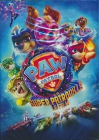 Paw Patrol : la Pat' Patrouille : la super patrouille : le film