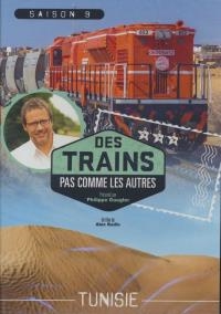 Des trains pas comme les autres : Tunisie