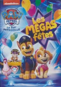 Paw Patrol : la Pat' Patrouille : volume 63 : les mégas fêtes