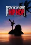 D'une île à l'autre : le défi hip hop