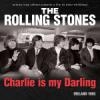 Rolling Stones (The) : Charlie is my darling