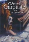 Gérard Garouste, retour aux sources