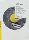 Images du monde et inscription de la guerre ; En sursis